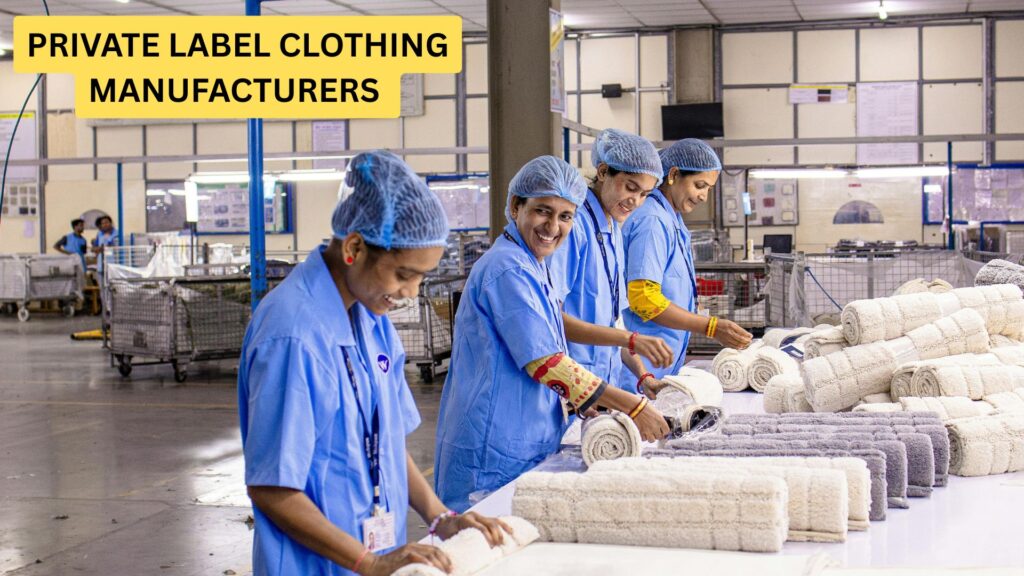 private label clothing manufacturers for startups 2025