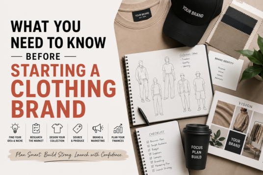 What You Need to Know Before Starting a Clothing Brand