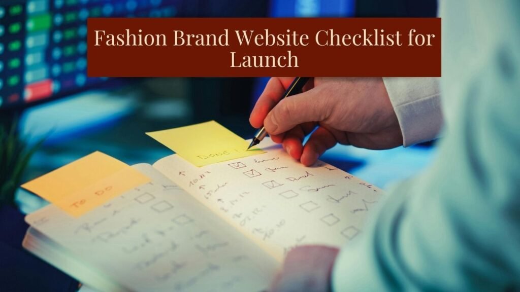 Fashion Brand Website Checklist for Launch: Everything You Need Before Going Live 1 Fashion Brand Website Checklist for Launch
